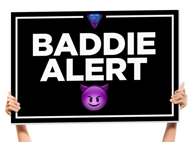 baddie alert club sign