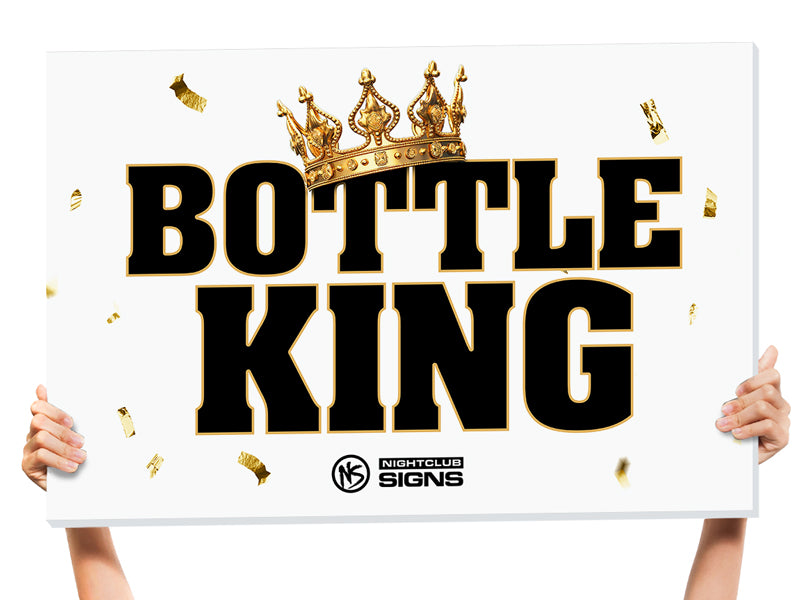 king bottle service sign