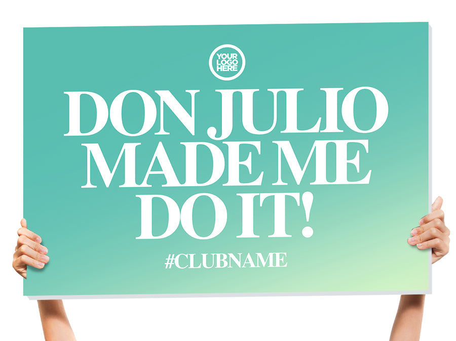 Tequila Made Me Do It Bottle Service Sign