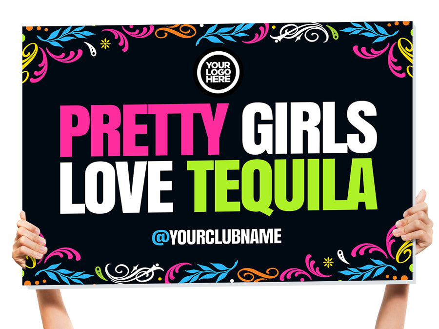 Pretty Girls Love Tequila Bottle Service Sign