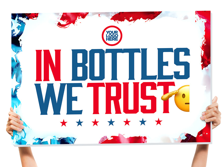 In Bottles We Trust Bottle Service Sign
