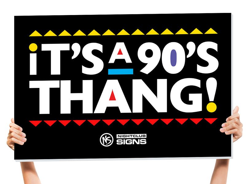 Slanted 90 Sign 90's Thang Custom Bottle Service Sign – Nightclub Signs
