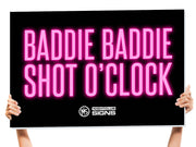 baddie baddie shot o clock sign