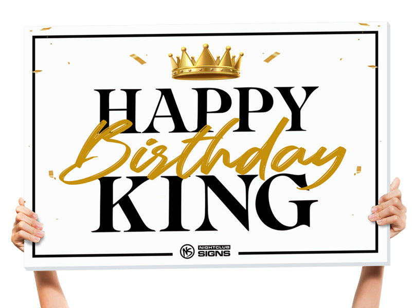 Happy Birthday King Bottle Service Sign