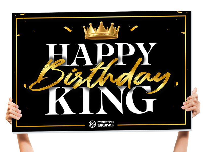 Happy Birthday King Bottle Service Sign