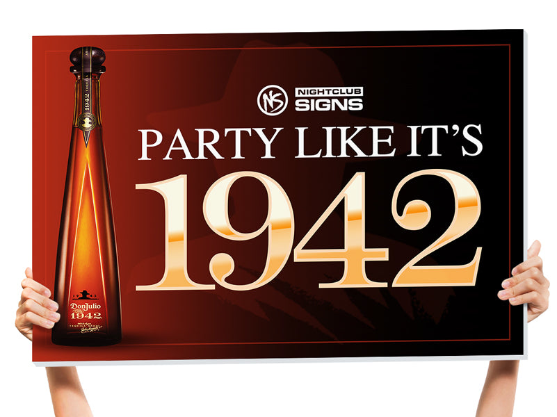 Party Like Its 1942 Bottle Service Sign