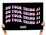 Do Your Thing 21 Bottle Service Sign