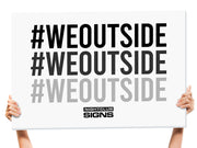 we outside sign