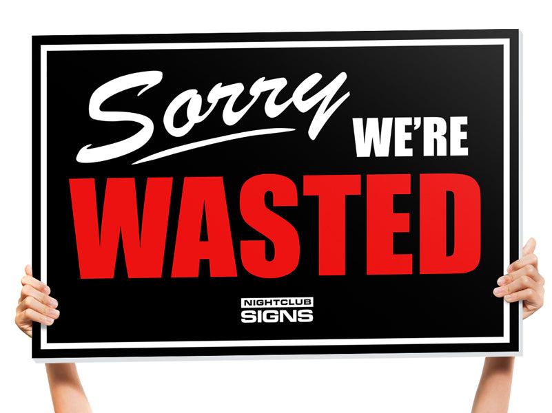 We're Sorry Bottle Service Sign